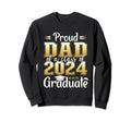 Proud Dad Class 2024 Graduate Senior Sweatshirt - Graphic Print Unisex - T-Shirt, Sweatshirt, Hoodie