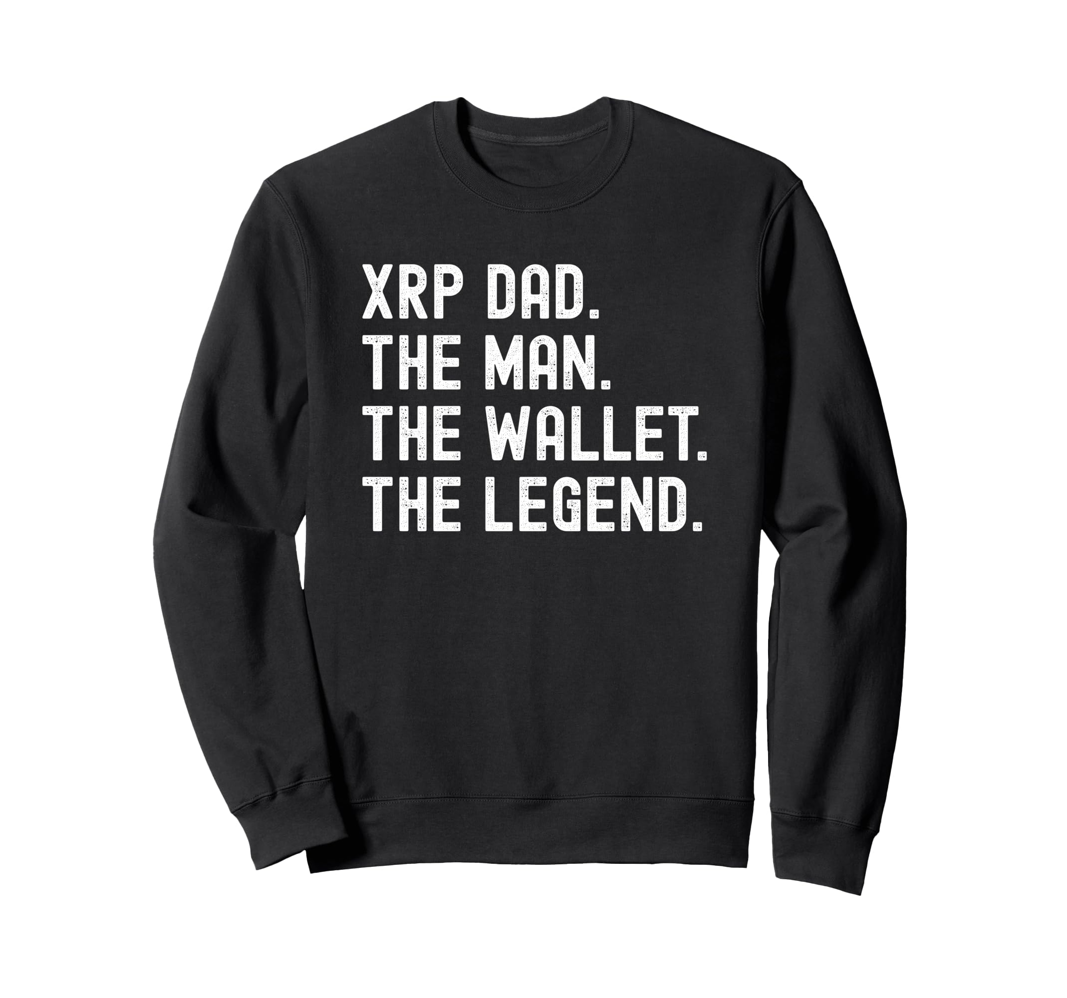 Xrp Dad Wallet Legend Crypto Sweatshirt - Novelty Apparel Men Women - T-Shirt, Sweatshirt, Hoodie
