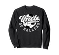 Uncle Ballers Soccer Uncle Soccer Sweatshirt - Streetwear Style Men Women - T-Shirt, Sweatshirt, Hoodie