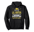 Proud Lil Sister 2026 Education Hoodie - Fun Novelty Design Unisex - T-Shirt, Sweatshirt, Hoodie