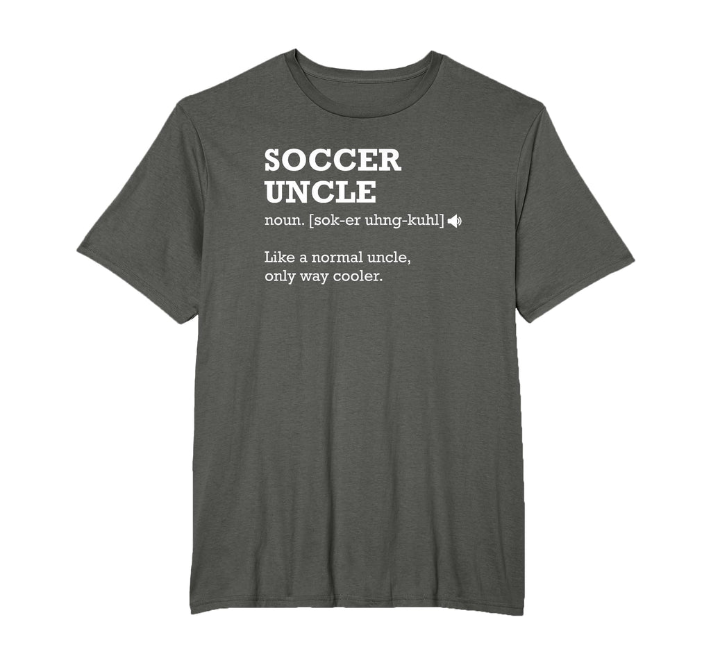 Soccer Uncle Definition Gift Uncle T-Shirt - Trendy Graphic for Adults - T-Shirt, Sweatshirt, Hoodie