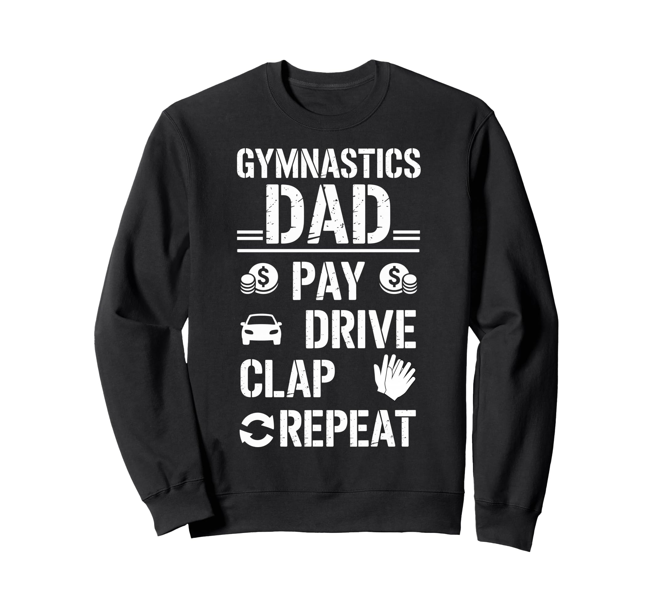 Funny Gymnastics Dad Joke Pay Drive Sweatshirt - Trendy Graphic for Adults - T-Shirt, Sweatshirt, Hoodie