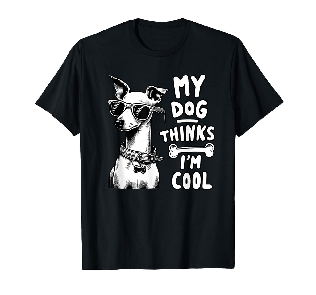 My Dog Thinks Im Funny Dog Lover Dog T-Shirt - Minimalist Print Men Women - T-Shirt, Sweatshirt, Hoodie