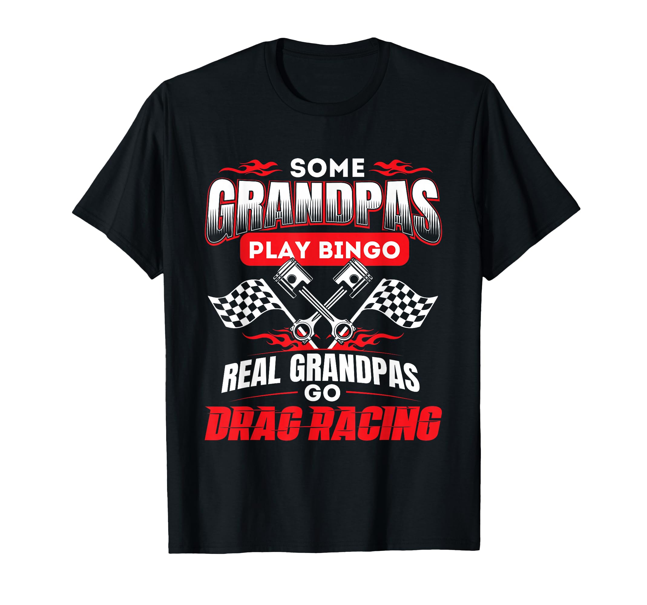 Some Grandpas Play Bingo Real Grandpas T-Shirt - Novelty Apparel Men Women - T-Shirt, Sweatshirt, Hoodie
