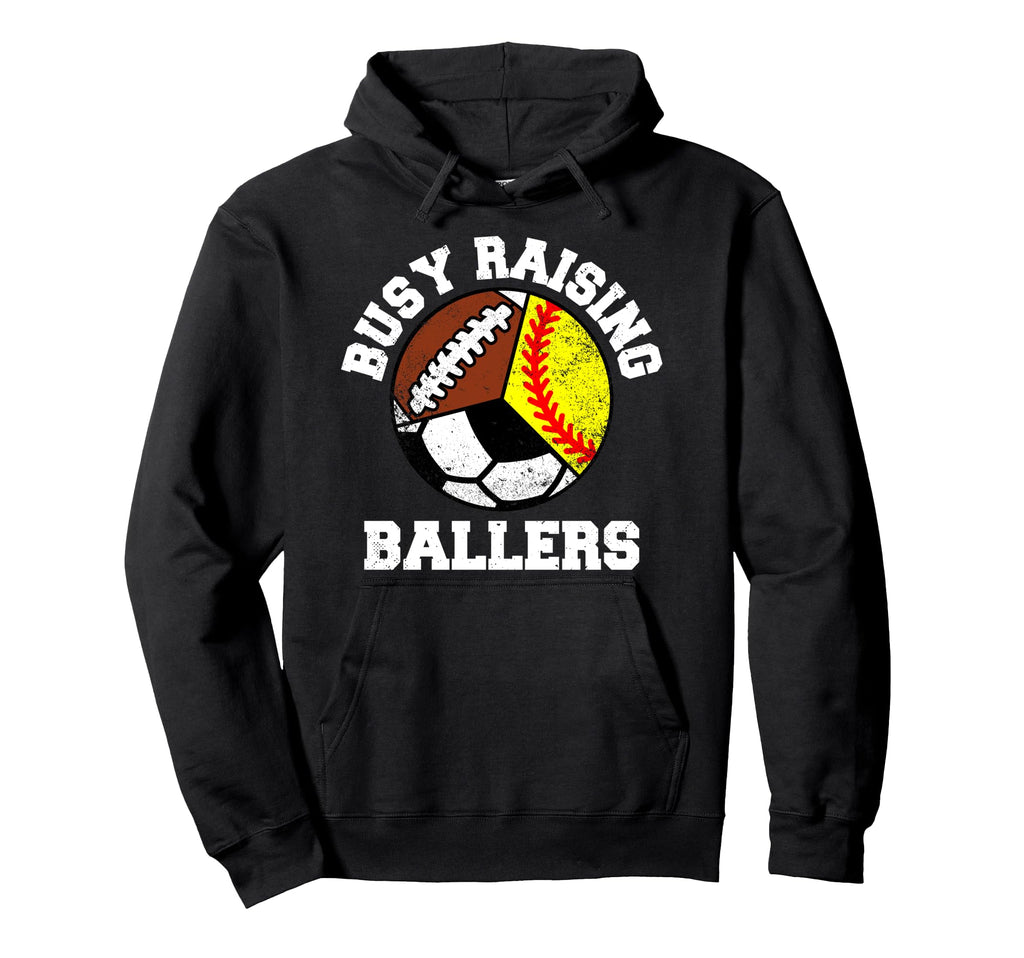 Busy Raising Ballers Funny Softball Hoodie - Streetwear Style Men Women - T-Shirt, Sweatshirt, Hoodie
