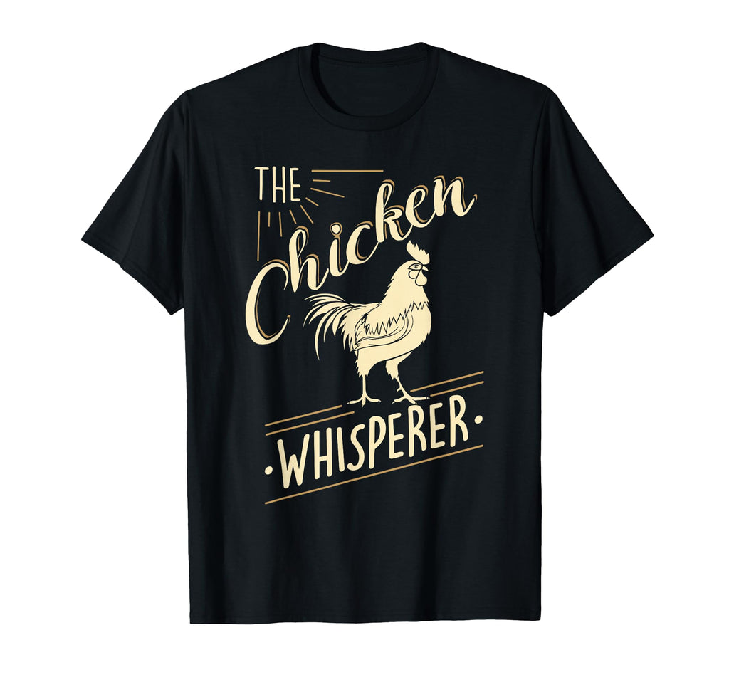 Chicken Whisperer Funny Chicken T-Shirt - Casual Everyday Wear Unisex - T-Shirt, Sweatshirt, Hoodie