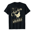 Chicken Whisperer Funny Chicken T-Shirt - Casual Everyday Wear Unisex - T-Shirt, Sweatshirt, Hoodie