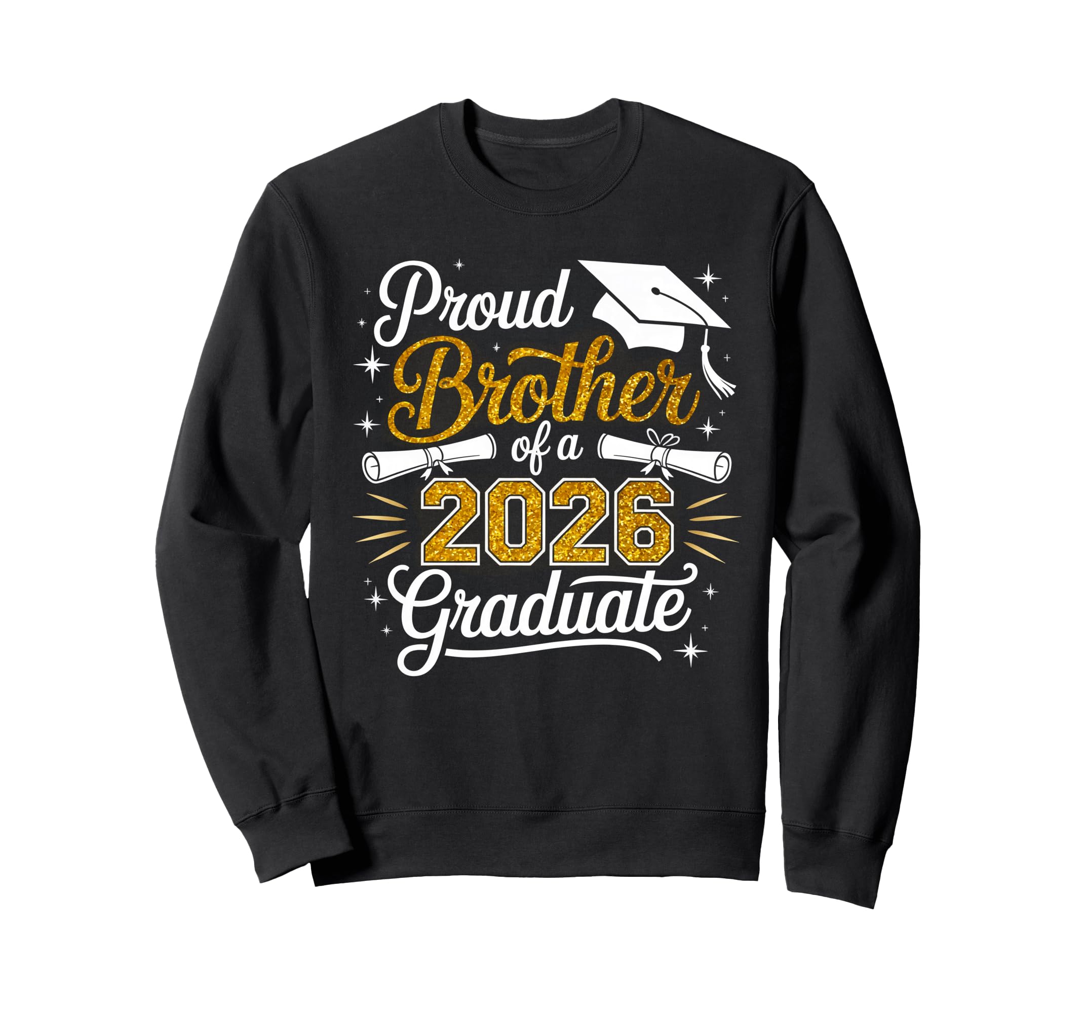 Proud Brother Class 2026 Graduate Sweatshirt - Trendy Graphic Men Women - T-Shirt, Sweatshirt, Hoodie