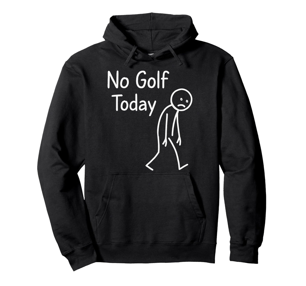 Sad Stick Figure Golfing Lover No Golf Hoodie - Aesthetic Graphic Unisex - T-Shirt, Sweatshirt, Hoodie