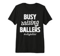 Mens Busy Raising Ballers Volleyball T-Shirt - Novelty Apparel for Adults - T-Shirt, Sweatshirt, Hoodie