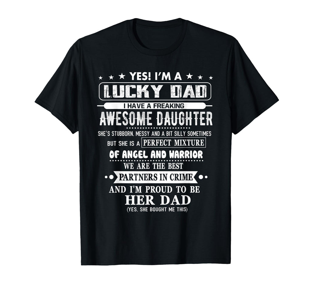 Im Lucky Dad I Have Awesome Daughter T-Shirt - Custom Art Print for Adults - T-Shirt, Sweatshirt, Hoodie