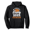 Proud Daddy 2025 Senior Graduate Grad Hoodie - Novelty Apparel for Adults - T-Shirt, Sweatshirt, Hoodie