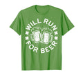 Will Run Beer Funny St Patricks Day T-Shirt - Fun Novelty Design Unisex - T-Shirt, Sweatshirt, Hoodie