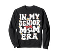 My Senior Soccer Mom Era Senior Mom Sweatshirt - Trendy Graphic Unisex - T-Shirt, Sweatshirt, Hoodie