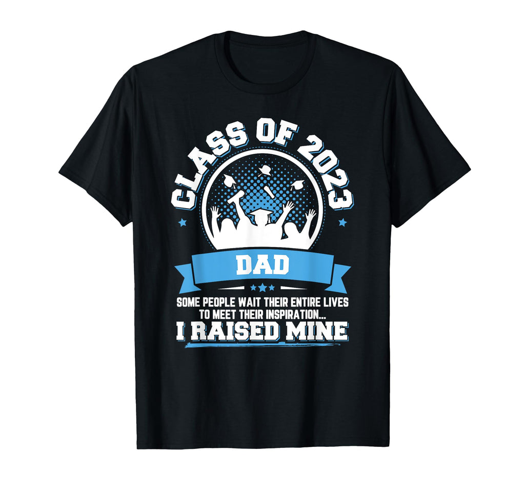 Graduation Gift Proud Dad Class 2023 T-Shirt - Aesthetic Graphic Unisex - T-Shirt, Sweatshirt, Hoodie
