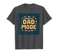 Currently Dad Mode My Dad Era Pixelated T-Shirt - Streetwear Style Unisex - T-Shirt, Sweatshirt, Hoodie