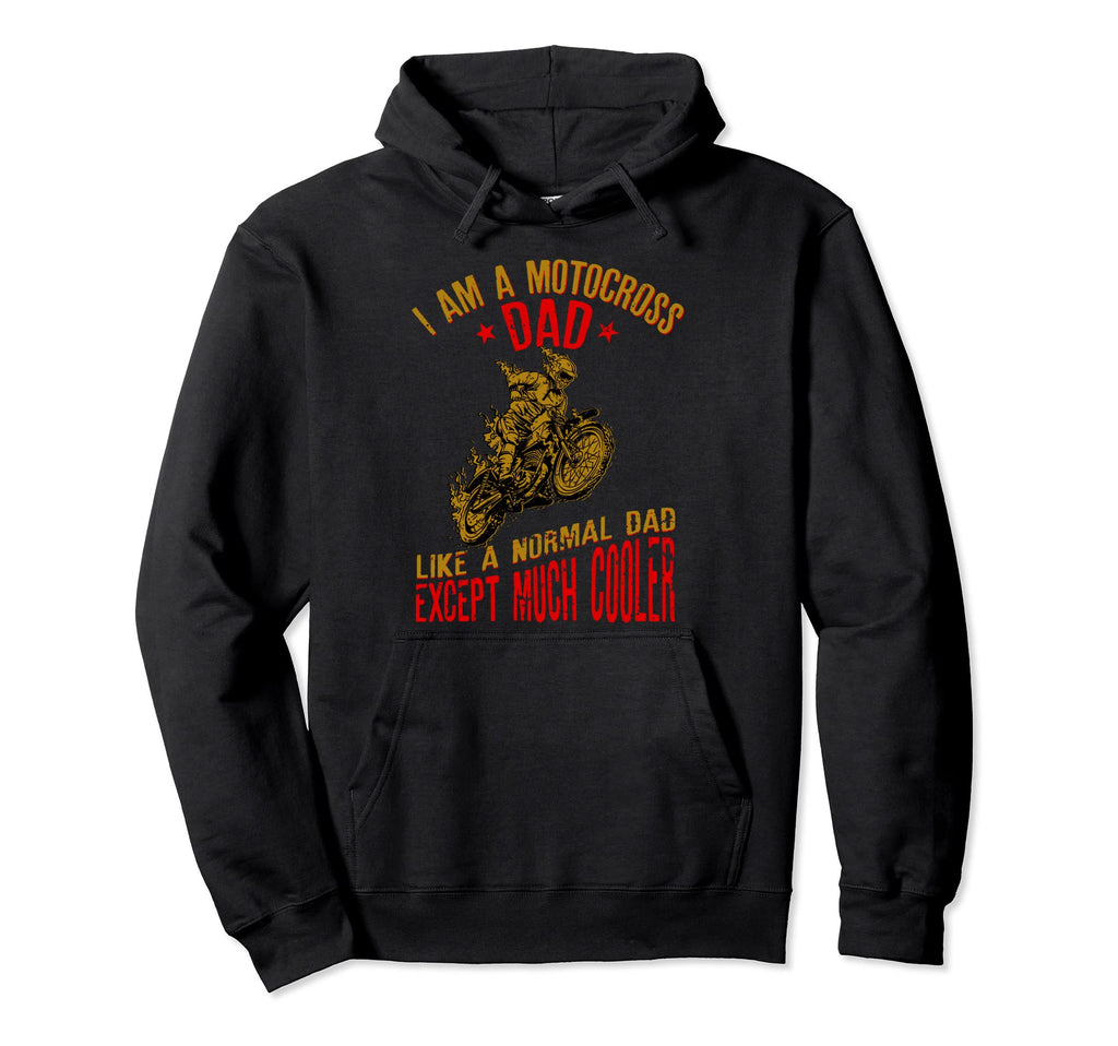 I Am Motocross Dad Biker Mens Hoodie - Novelty Apparel Unisex - T-Shirt, Sweatshirt, Hoodie