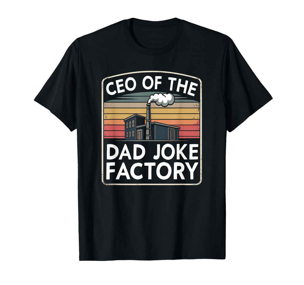 Ceo Dad Joke Factory Funny Joke Gag T-Shirt - Unique Graphic for Adults - T-Shirt, Sweatshirt, Hoodie