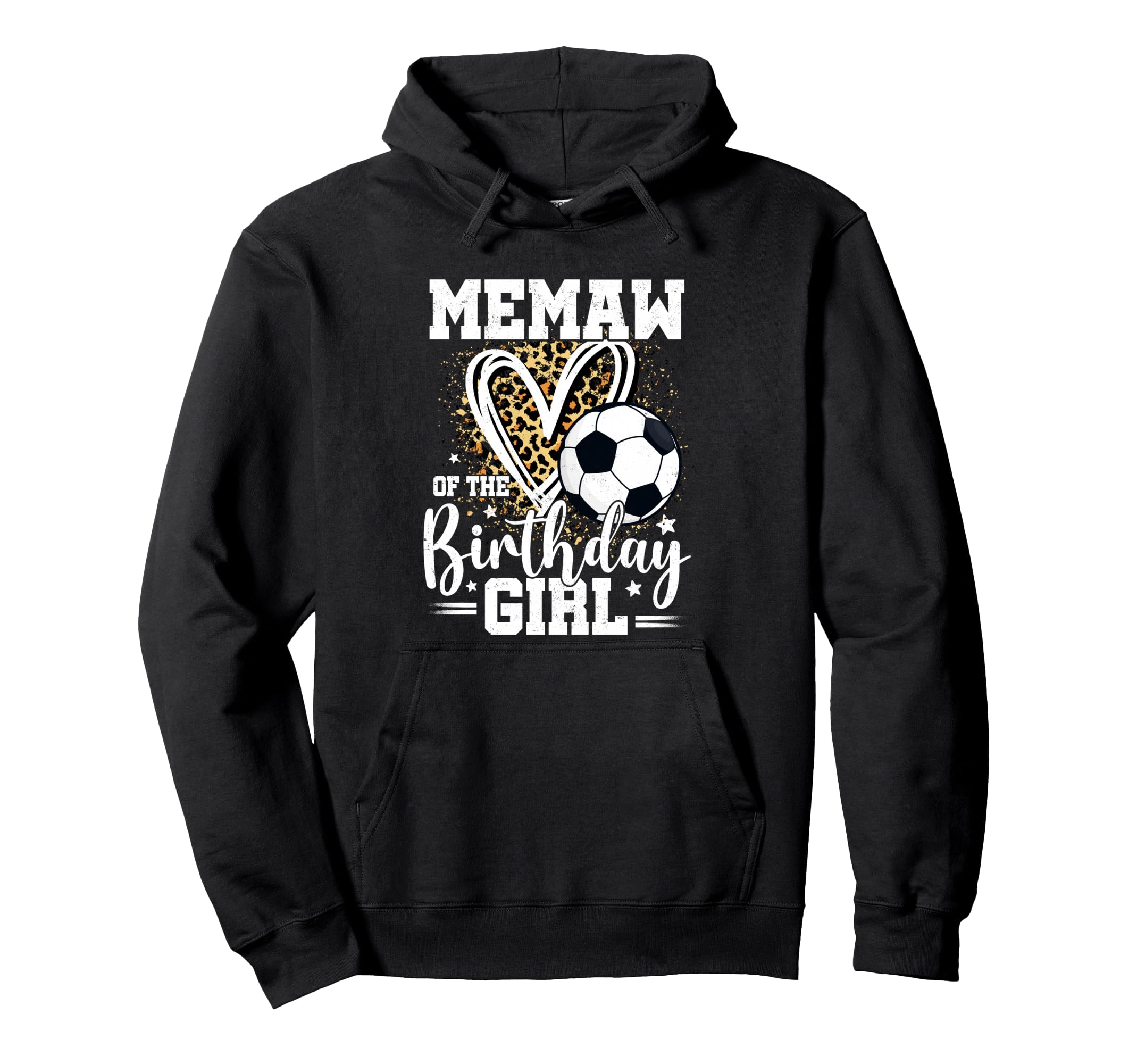 Memaw Birthday Soccer Ball Leopard Heart Hoodie - Novelty Apparel Men Women - T-Shirt, Sweatshirt, Hoodie