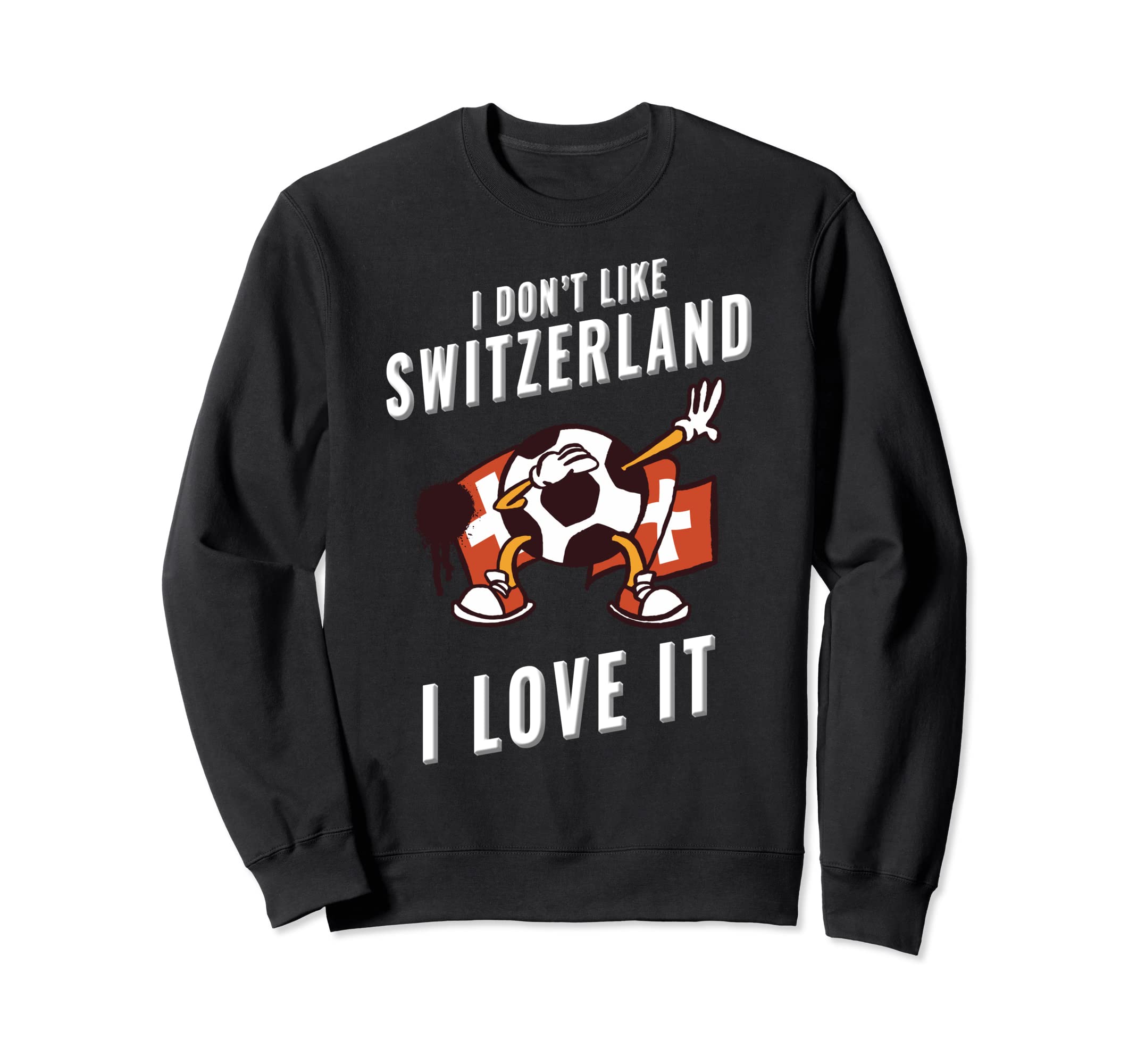 Swtizerland Soccer Supporters Fun Sweatshirt - Streetwear Style for Adults - T-Shirt, Sweatshirt, Hoodie