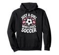 Just Who Loves Soccer Football Player Hoodie - Graphic Print for Adults - T-Shirt, Sweatshirt, Hoodie