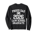 Proud Dad 2026 Law School Graduate Sweatshirt - Aesthetic Graphic Men Women - T-Shirt, Sweatshirt, Hoodie