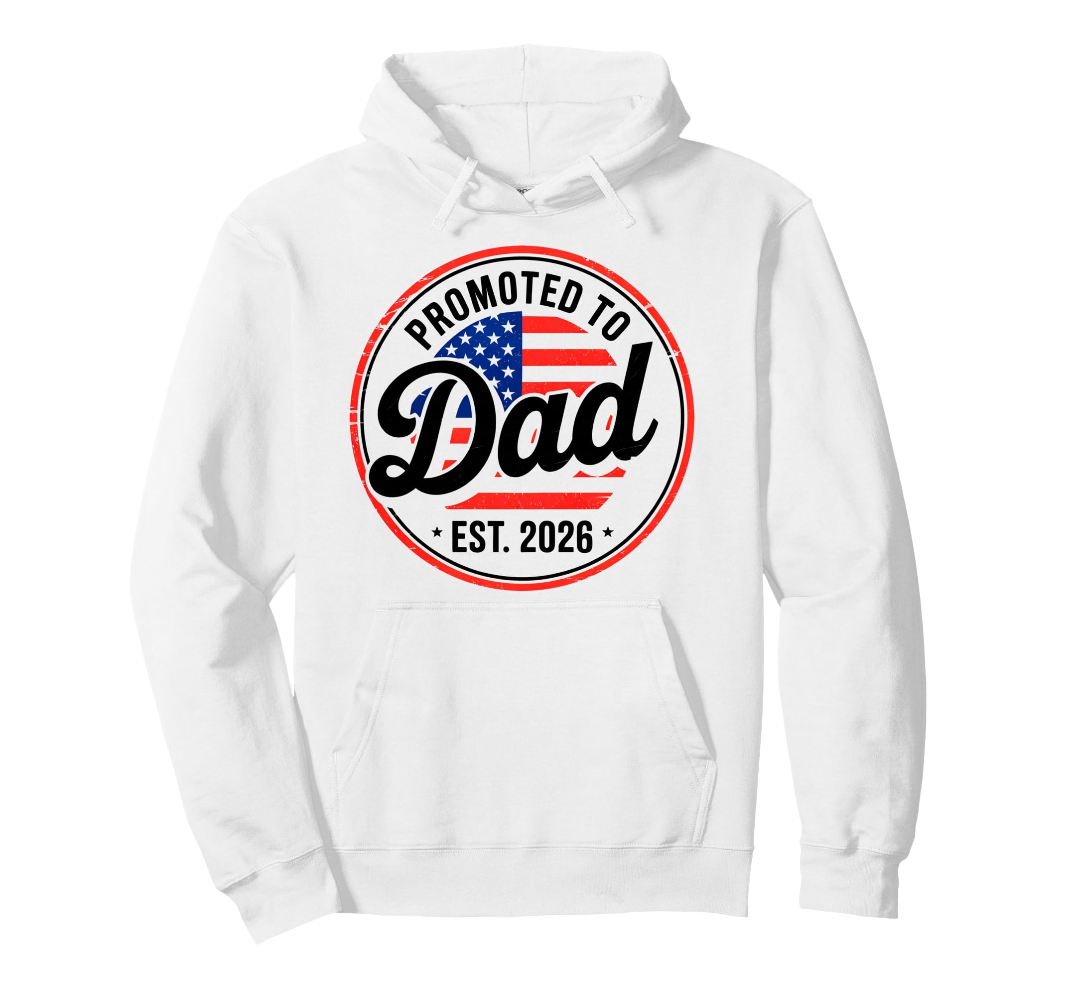 Promoted To Dad Est 2026 Usa Flag Hoodie - Novelty Apparel for Adults - T-Shirt, Sweatshirt, Hoodie