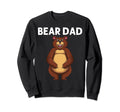 Funny Bear Art Dad Papa Bears Grizzly Sweatshirt - Unique Graphic Unisex - T-Shirt, Sweatshirt, Hoodie
