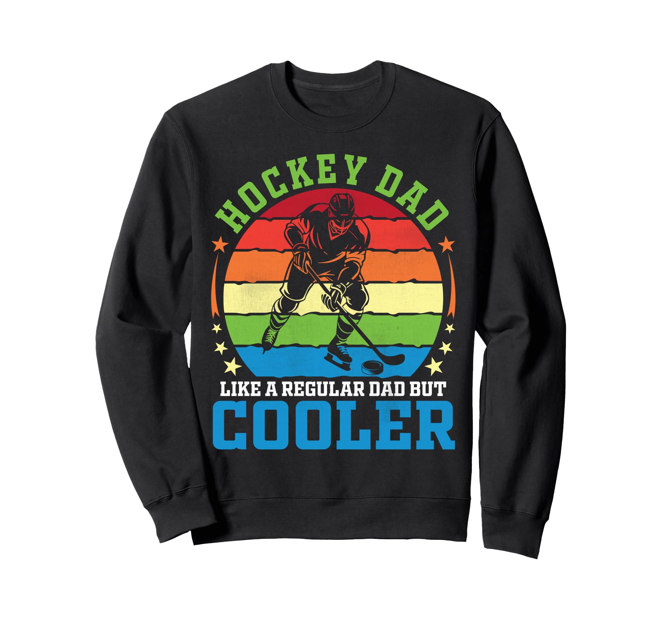 Hockey Dad Like Regular Dad Sweatshirt - Casual Everyday Wear for Adults - T-Shirt, Sweatshirt, Hoodie