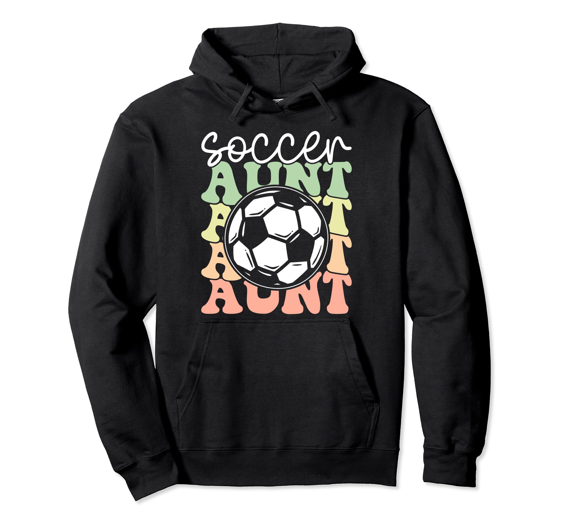 Soccer Aunt Sports Lover Player Hoodie - Casual Everyday Wear Men Women - T-Shirt, Sweatshirt, Hoodie