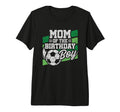 Birthday Mom Soccer Birthday T-Shirt - Casual Everyday Wear for Adults - T-Shirt, Sweatshirt, Hoodie
