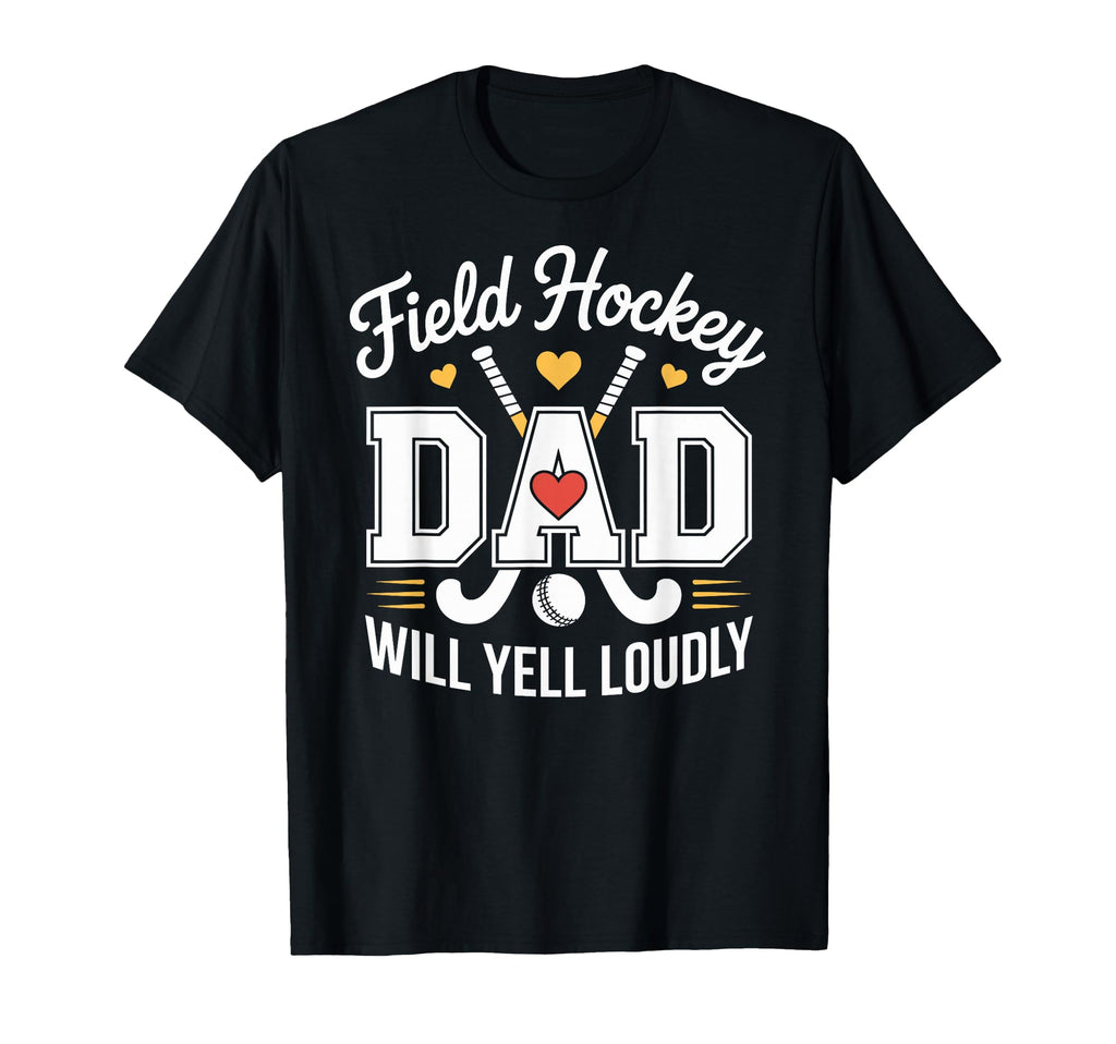 Field Hockey Dad Fathers Day Sweatshirt - Trendy Graphic Men Women - T-Shirt, Sweatshirt, Hoodie
