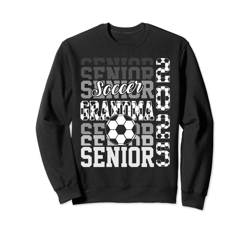 Soccer Senior Grandma Class 2025 Sweatshirt - Streetwear Style Men Women - T-Shirt, Sweatshirt, Hoodie