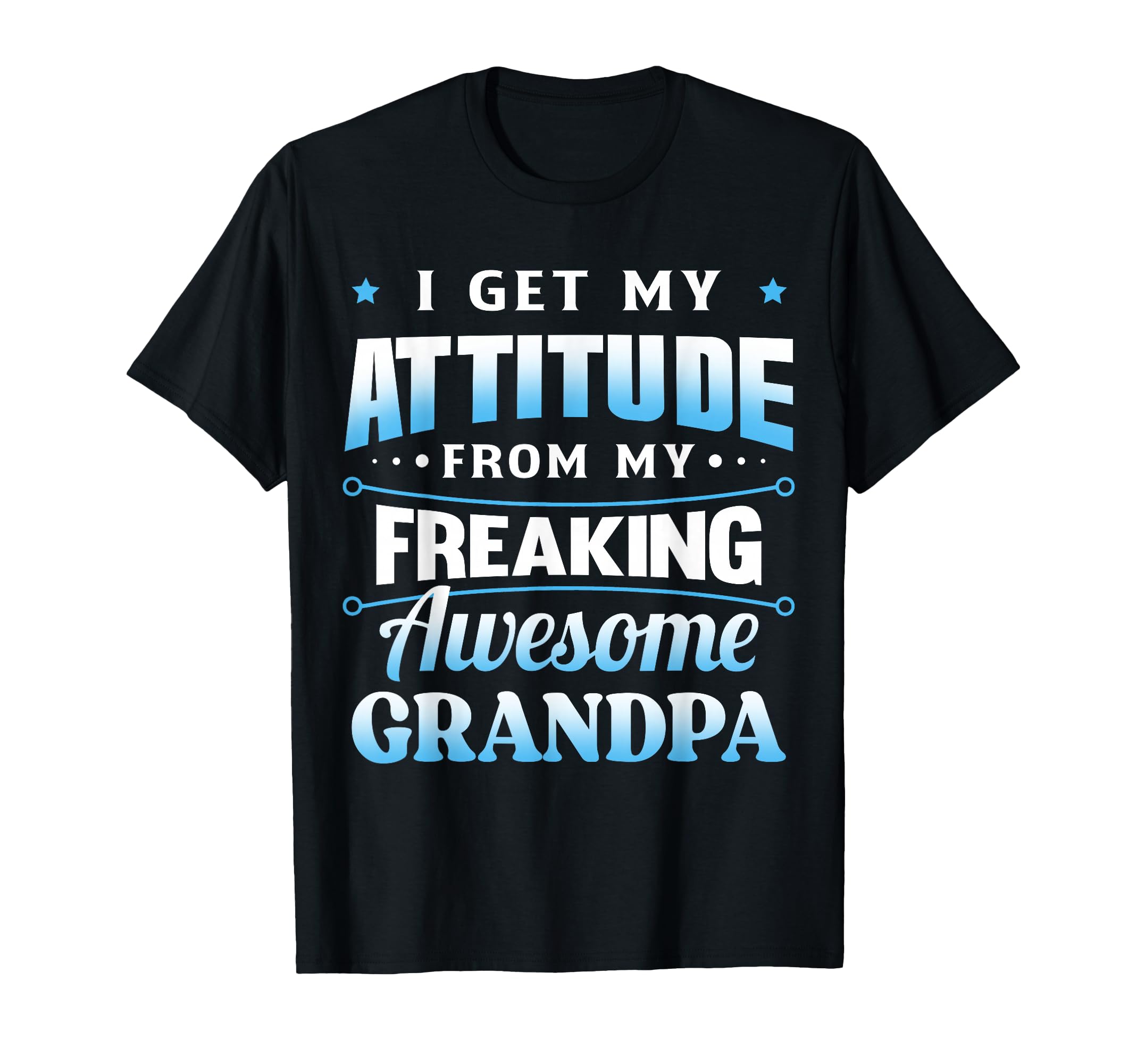 Funny I Get My Attitude From My T-Shirt - Trendy Graphic Men Women - T-Shirt, Sweatshirt, Hoodie