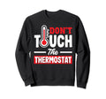 Thermostat Police Fathers Day Sweatshirt - Minimalist Print for Adults - T-Shirt, Sweatshirt, Hoodie
