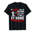 My Grandson Will Be Waiting You Home T-Shirt - Unique Graphic for Adults - T-Shirt, Sweatshirt, Hoodie