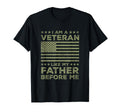 I Am Veteran Like My Father Before T-Shirt - Streetwear Style Unisex - T-Shirt, Sweatshirt, Hoodie