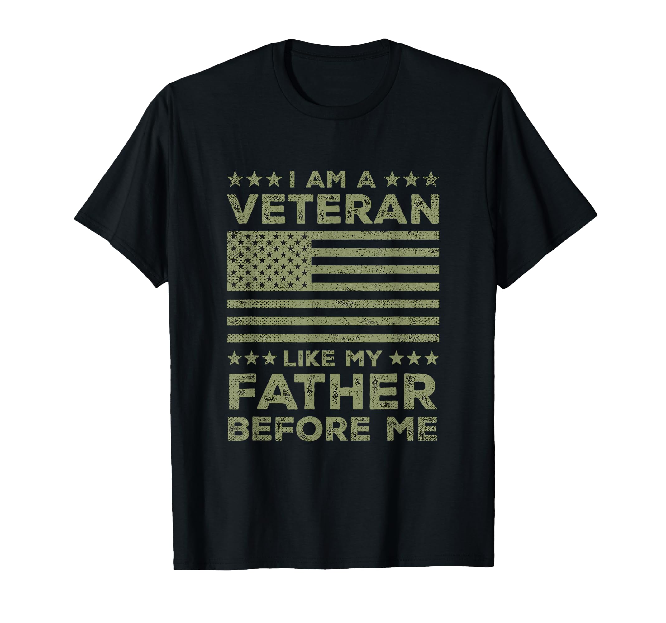 I Am Veteran Like My Father Before T-Shirt - Streetwear Style Unisex - T-Shirt, Sweatshirt, Hoodie