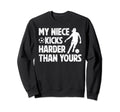 My Niece Soccer Uncle Soccer Sweatshirt - Novelty Apparel for Adults - T-Shirt, Sweatshirt, Hoodie