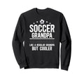 Soccer Grandpa Definition Soccer Sweatshirt - Aesthetic Graphic Men Women - T-Shirt, Sweatshirt, Hoodie