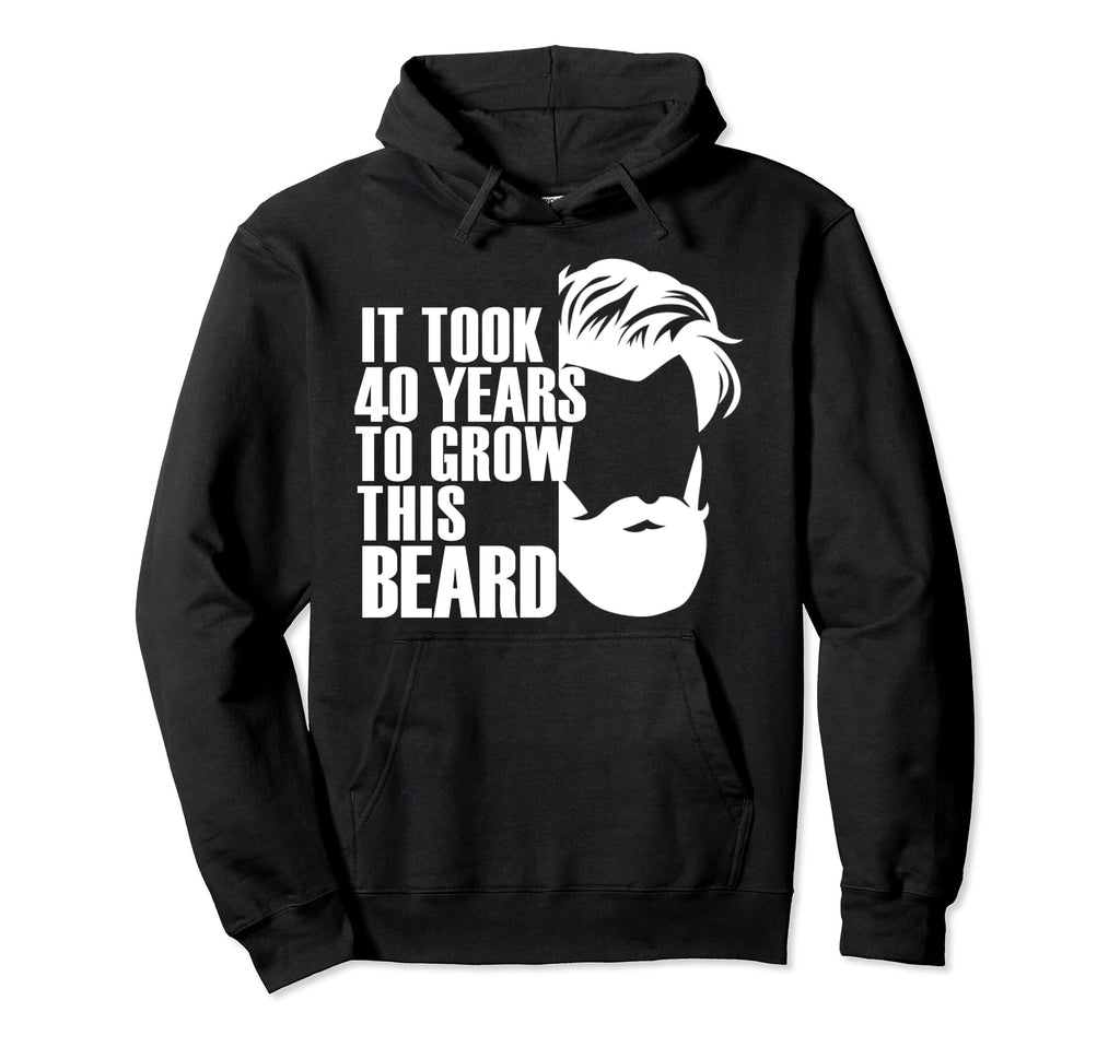 It Took 40 Years To Grow This Beard 40Th Hoodie - Novelty Apparel Unisex - T-Shirt, Sweatshirt, Hoodie