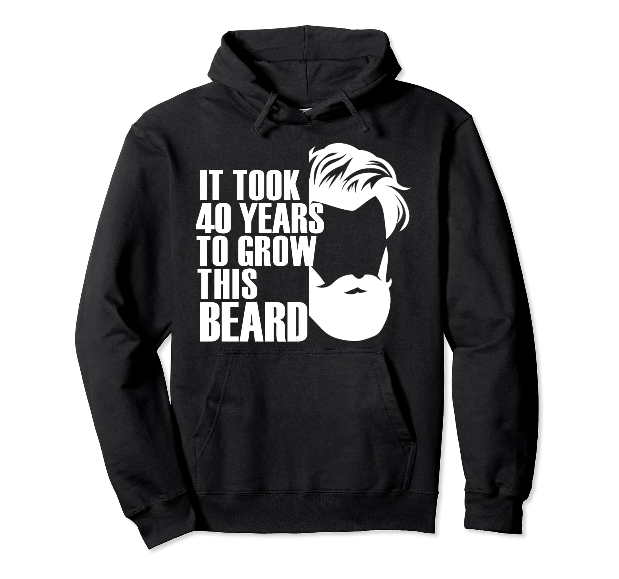It Took 40 Years To Grow This Beard 40Th Hoodie - Novelty Apparel Unisex - T-Shirt, Sweatshirt, Hoodie