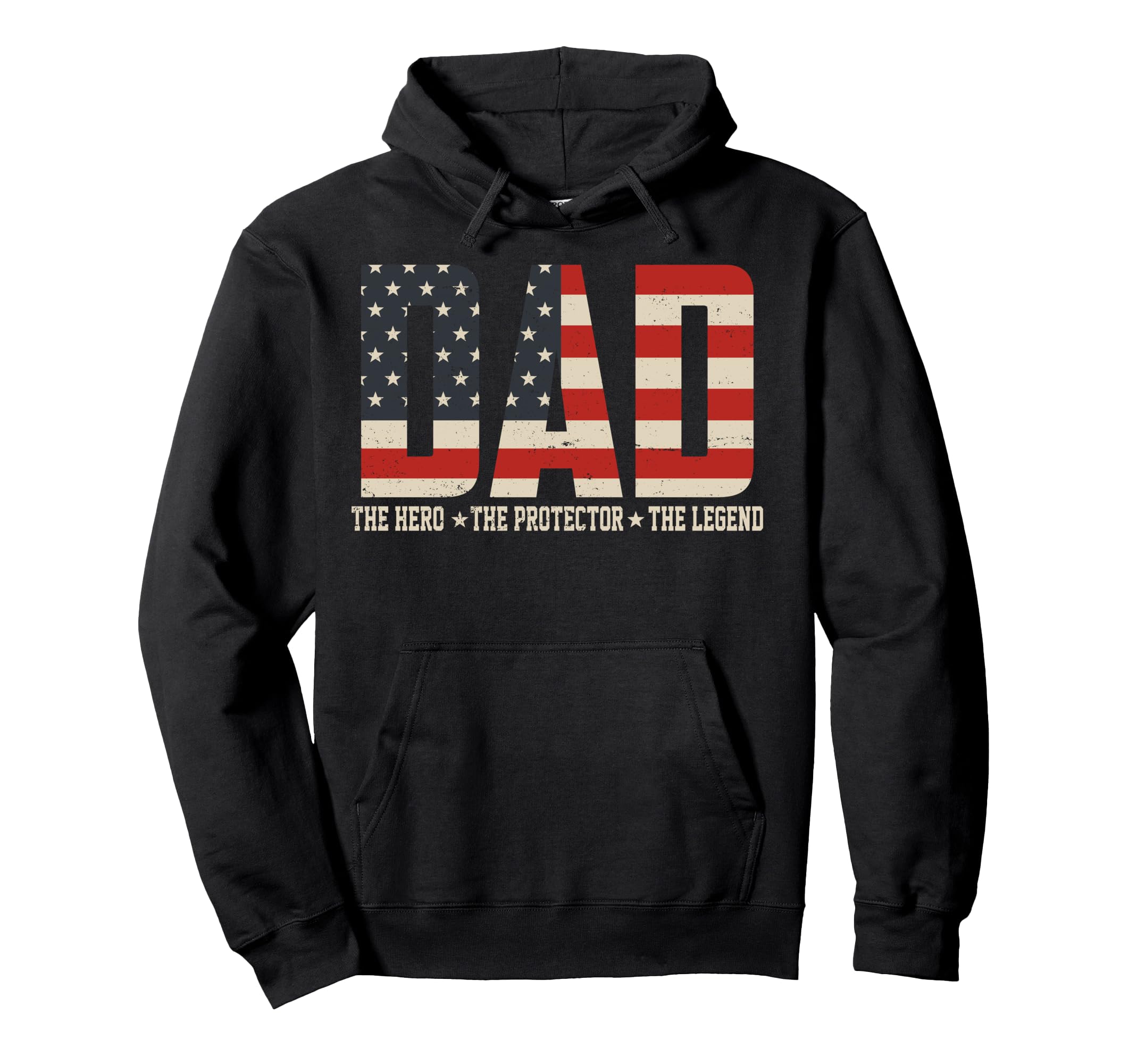 Dad Hero Protector Legend American Flag Hoodie - Fun Novelty Design Unisex - T-Shirt, Sweatshirt, Hoodie