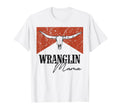 Bull Skull Wranglin Mama Western Life T-Shirt - Unique Graphic Unisex - T-Shirt, Sweatshirt, Hoodie