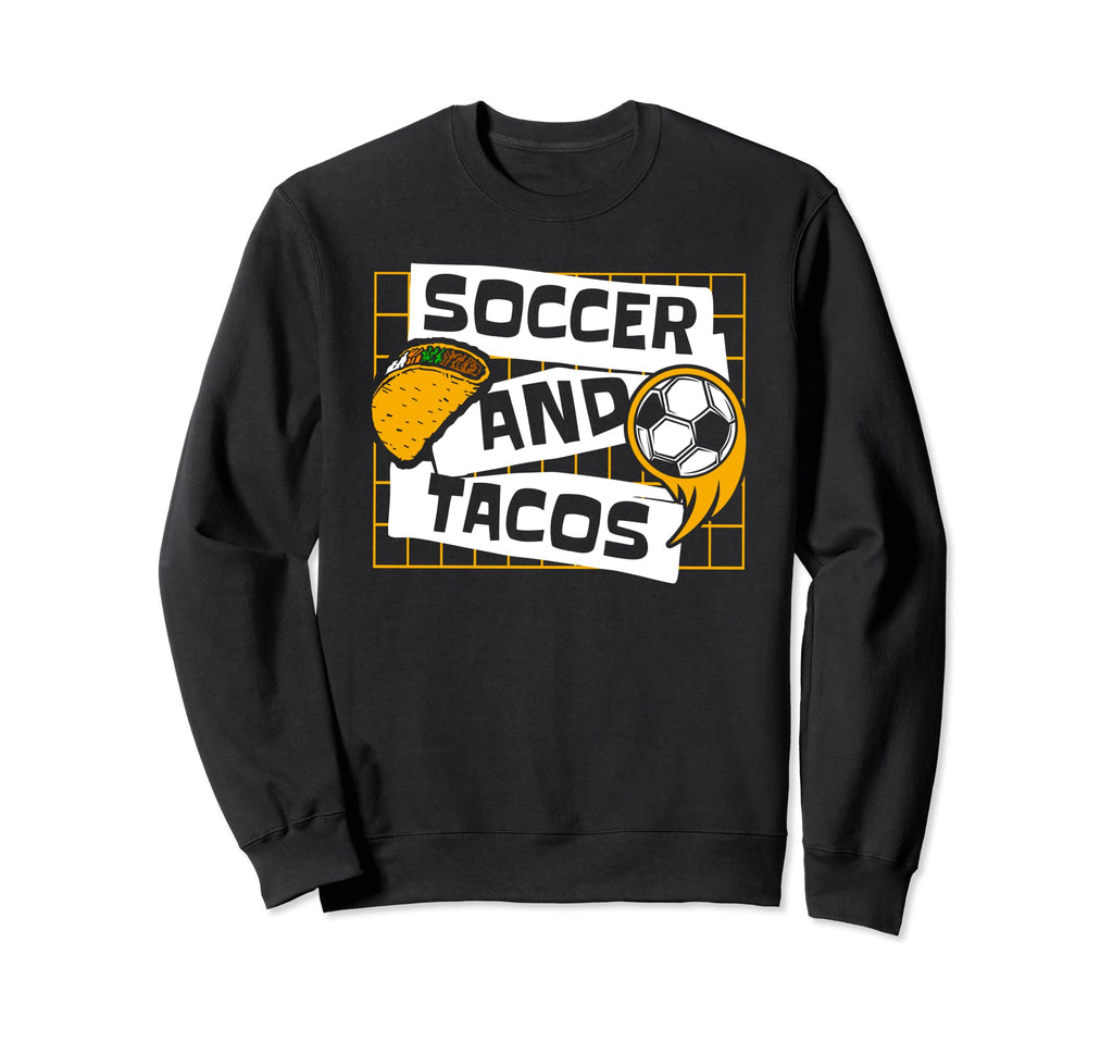 Soccer And Tacos Futbol Fu Ball Sweatshirt - Unique Graphic for Adults - T-Shirt, Sweatshirt, Hoodie