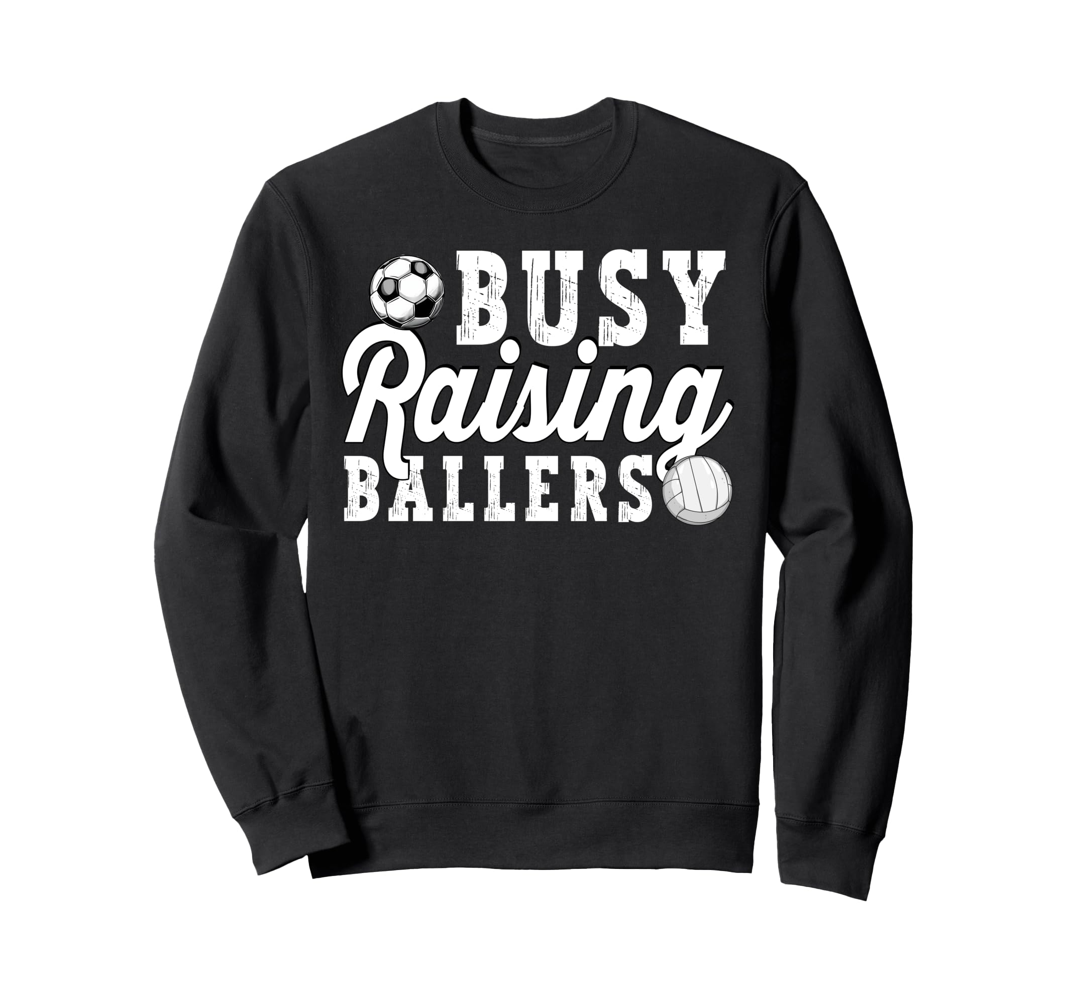 Busy Raising Ballers Volleyball Sweatshirt - Unique Graphic for Adults - T-Shirt, Sweatshirt, Hoodie