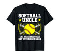 Softball Uncle Bigger Balls Funny T-Shirt - Casual Everyday Wear Unisex - T-Shirt, Sweatshirt, Hoodie