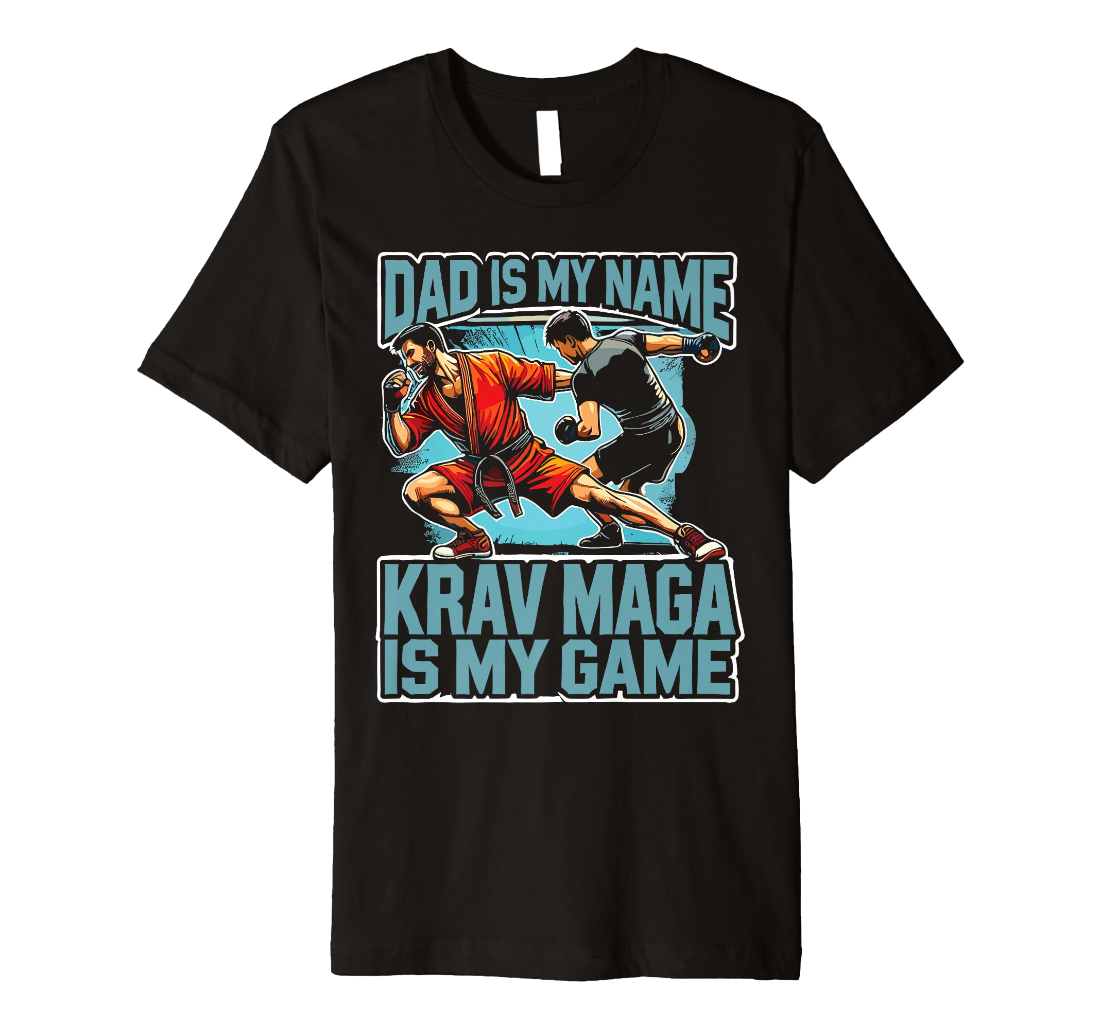 Krav Maga Is My Game Dad Martial Art T-Shirt - Unique Graphic Unisex - T-Shirt, Sweatshirt, Hoodie