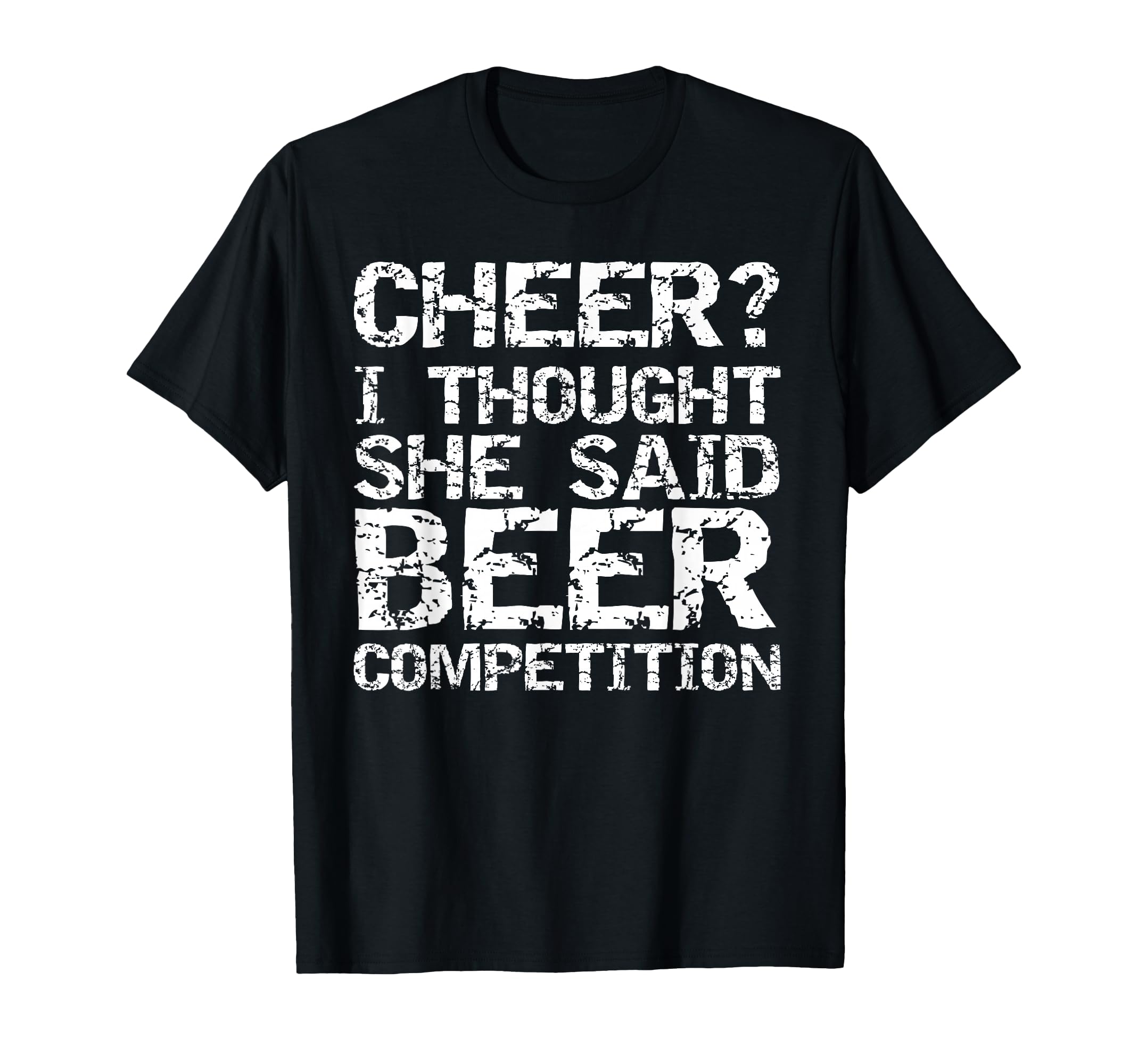 Cheer Dad Gift Cheer I Thought She T-Shirt - Casual Everyday Wear Unisex - T-Shirt, Sweatshirt, Hoodie