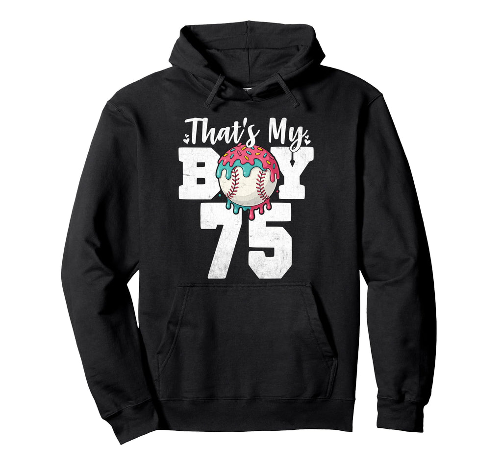 Thats My Baseball 75 Number Mom Dad 75 Hoodie - Novelty Apparel Men Women - T-Shirt, Sweatshirt, Hoodie